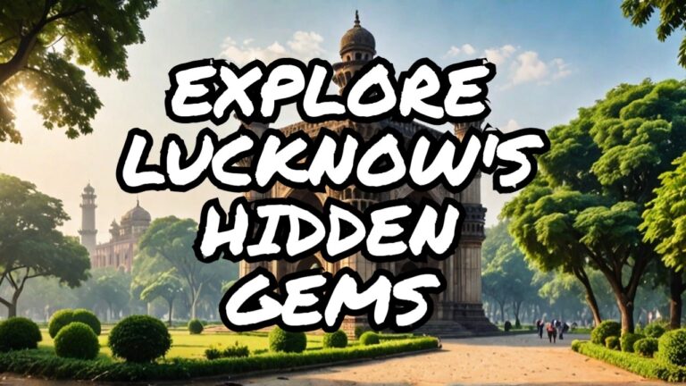 Hidden Gems of Lucknow: Beyond the Bara Imambara