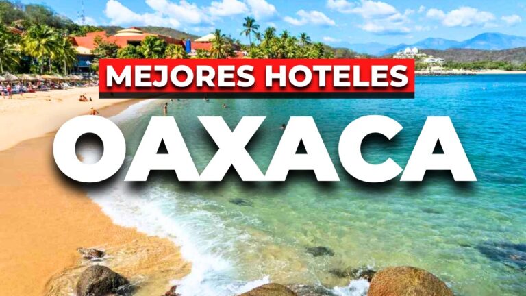 Los Mejores Hoteles Frente al Mar y en el Corazón de OAXACA (Guía Completa)