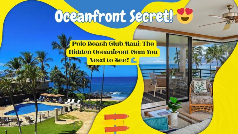 Polo Beach Club Maui: The Hidden Oceanfront Gem You Need to See!