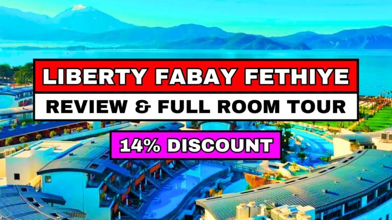 2025 | Liberty Fabay Fethiye Ultra All-Inclusive – Review & Tour