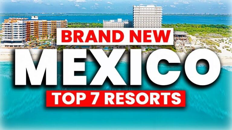 MAY 2025 | 7 Exciting NEW Resorts Set to Open in Mexico