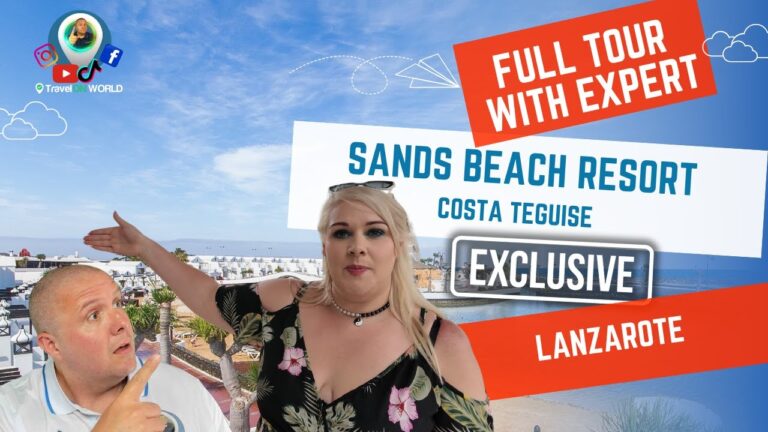 🏖️ Ultimate Sands Beach Resort Tour in Costa Teguise, Lanzarote | Mr TravelON & Lucy’s Insider Guide