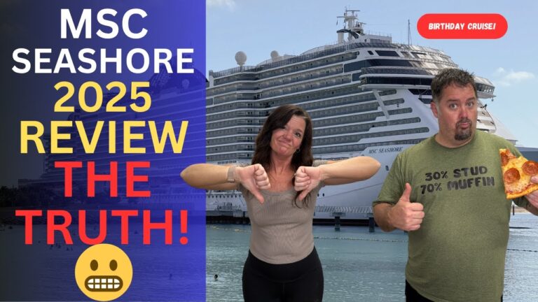 MSC Seashore 2025 Review 🛳️ | The Good, the Bad & Would We Cruise Again?