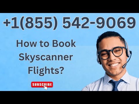 Skyscanner Review: 9 Ways to Book Flights with Skyscanner Customer Service {Get 24/7 Assistance}