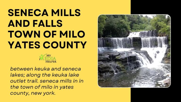 Seneca Mills and Falls – Town of Milo – Yates County