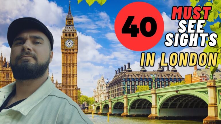 TOP 40 Things to See in London – The Ultimate Tour