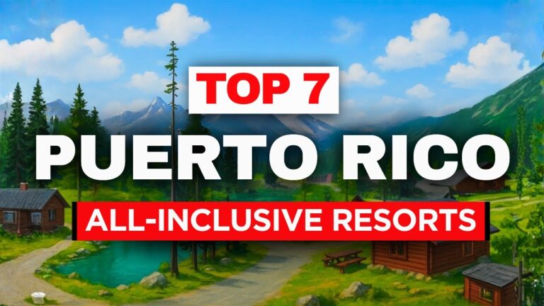 Top 7 Best All-Inclusive resorts in Puerto Rico (2025)
