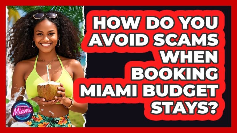 How Do You Avoid Scams When Booking Miami Budget Stays? – Everything About Miami