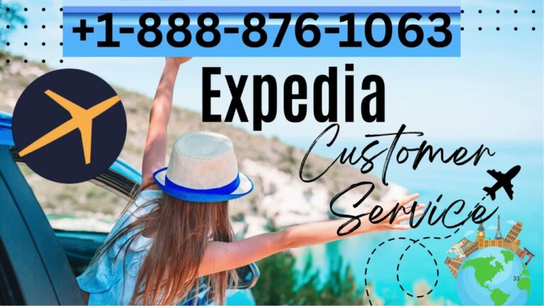 Expedia Customer Service | Easy Guide to Solve Ticket, Refund, and Change Issues