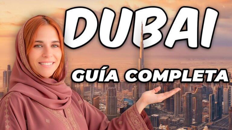 Guía definitiva para viajar a Dubai en 2026