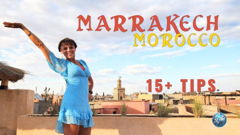 Marrakech Morocco: 15+ Tips To Make Your Trip Unforgettable 🇲🇦